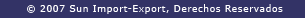 &copy; 2026 Sun Import-Export, Derechos Reservados